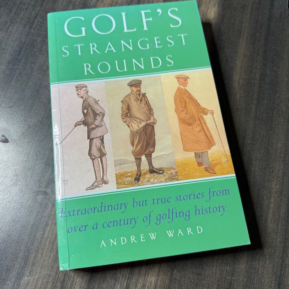 Golf's Strangest Rounds Extraordinary True Stories Andrew Ward Paperback Book